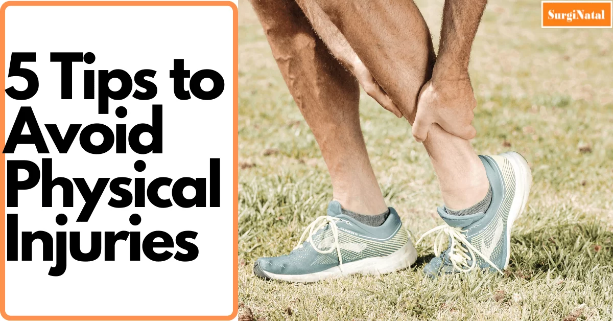5 Important Tips To Avoid Physical Injuries