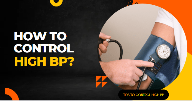 How To Control High BP – A Complete Guide?